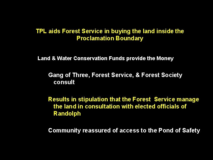 TPL aids Forest Service in buying the land inside the Proclamation Boundary Land &