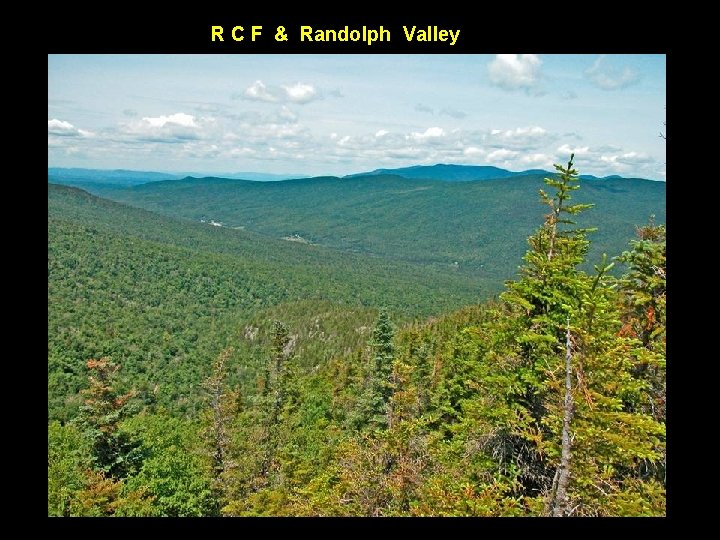 R C F & Randolph Valley 