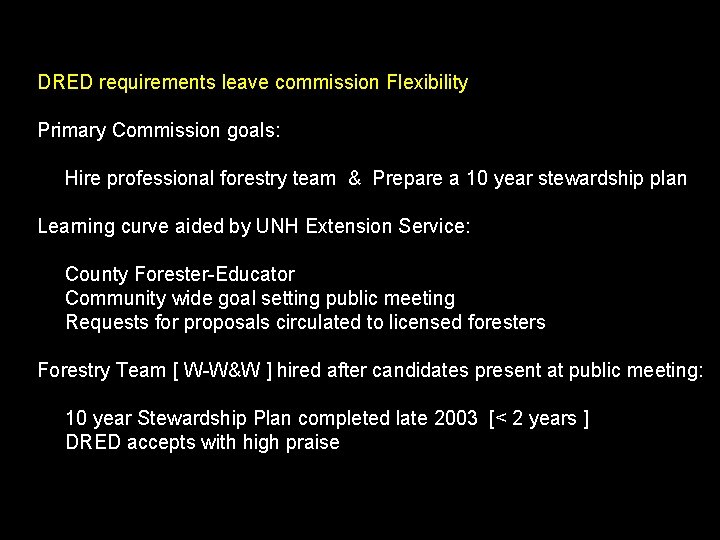 DRED requirements leave commission Flexibility Primary Commission goals: Hire professional forestry team & Prepare