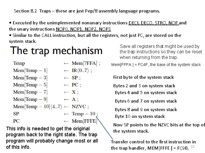 Section 8. 2 Traps – these are just Pep/8 assembly language programs. • Executed