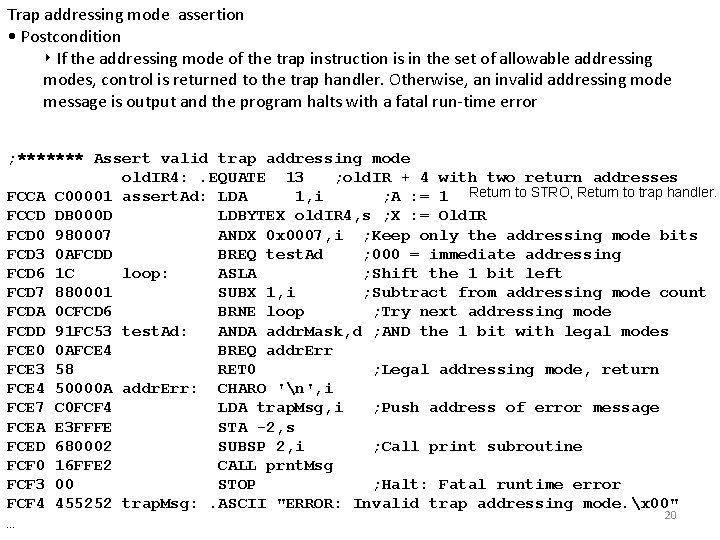 Trap addressing mode assertion • Postcondition ‣ If the addressing mode of the trap