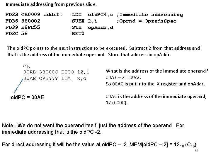 Immediate addressing from previous slide. FD 33 FD 36 FD 39 FD 3 C