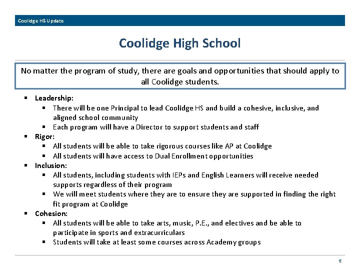 Coolidge HS Update Coolidge High School No matter the program of study, there are