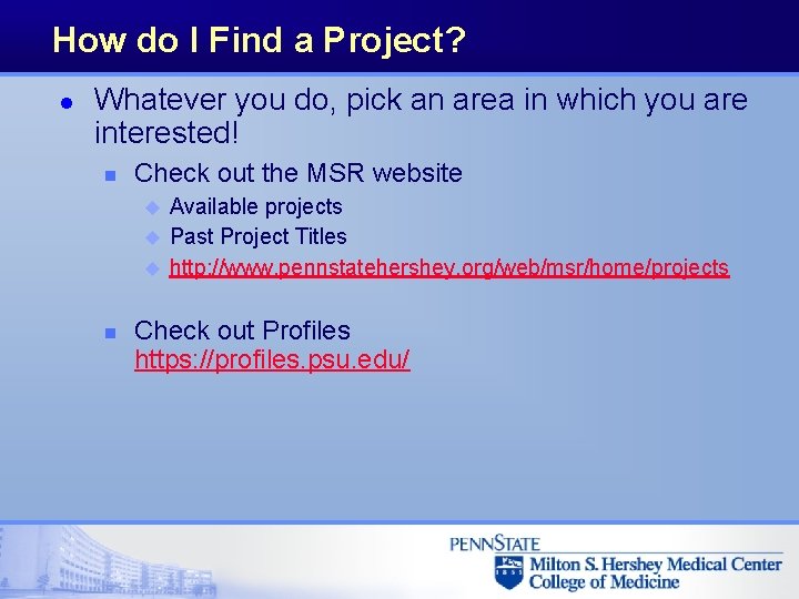 How do I Find a Project? l Whatever you do, pick an area in How do I Find a Project? l Whatever you do, pick an area in