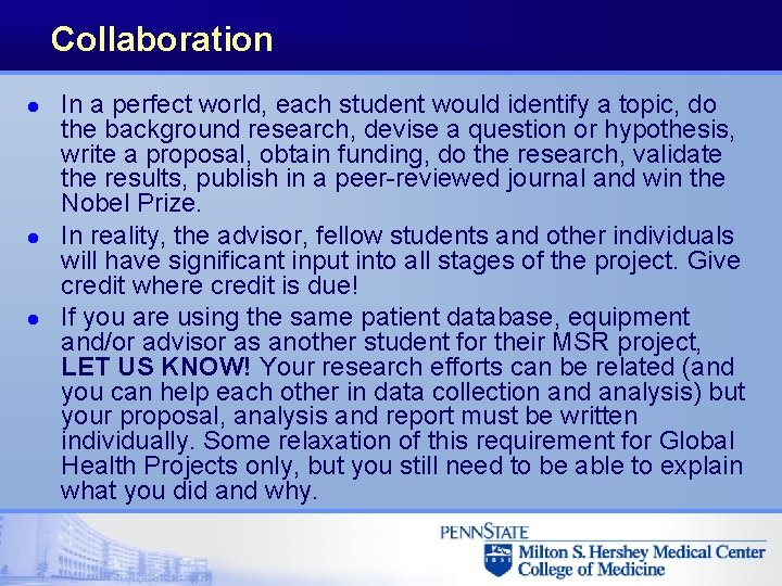 Collaboration l l l In a perfect world, each student would identify a topic, Collaboration l l l In a perfect world, each student would identify a topic,