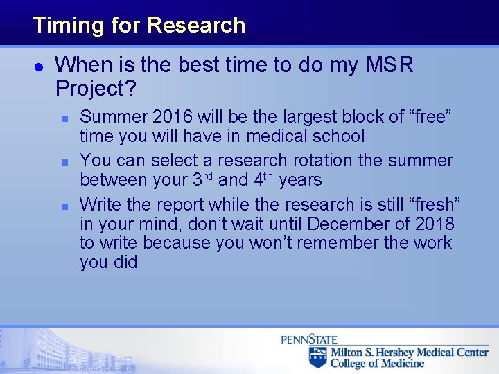 Timing for Research l When is the best time to do my MSR Project? Timing for Research l When is the best time to do my MSR Project?