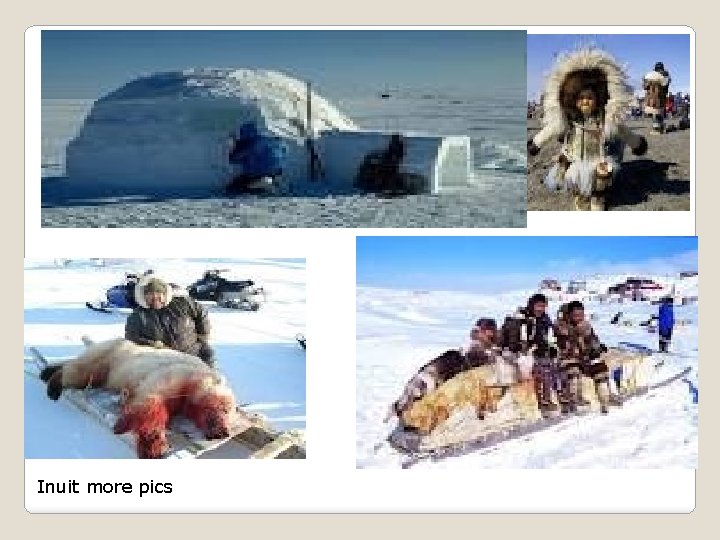 Inuit more pics 