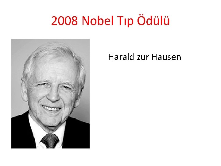 2008 Nobel Tıp Ödülü Harald zur Hausen 