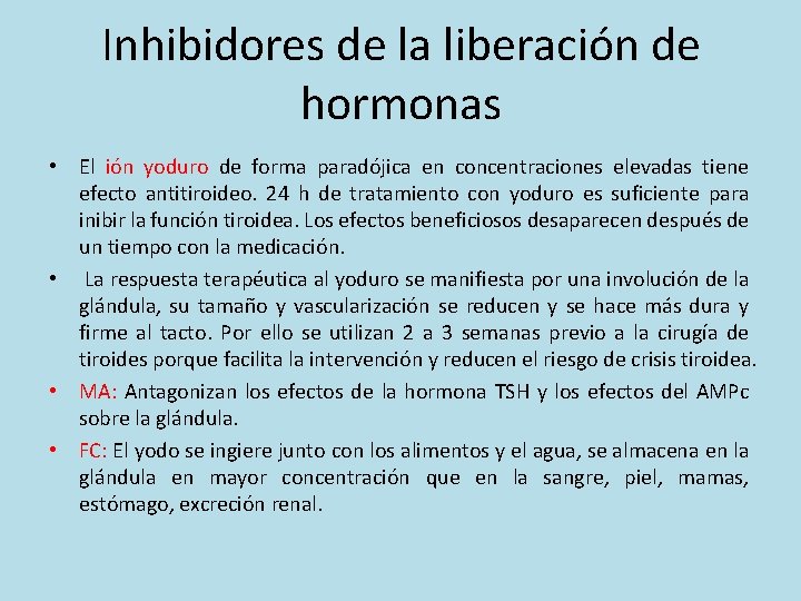 Inhibidores de la liberación de hormonas • El ión yoduro de forma paradójica en