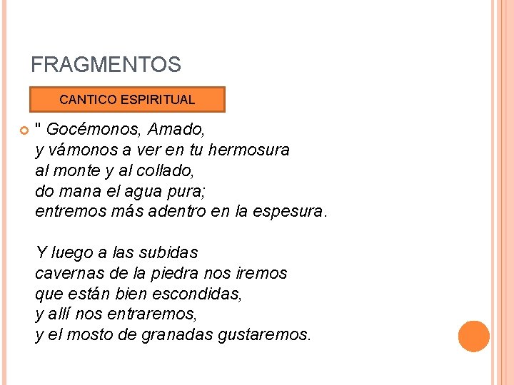 FRAGMENTOS CANTICO ESPIRITUAL " Gocémonos, Amado, y vámonos a ver en tu hermosura al