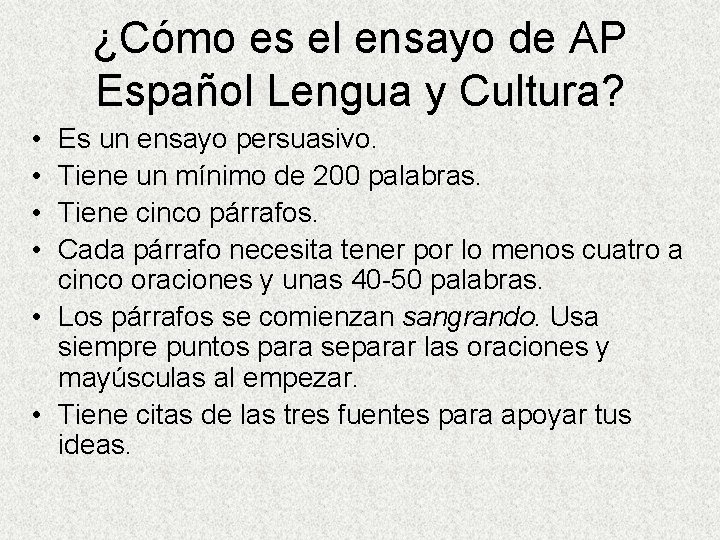 ¿Cómo es el ensayo de AP Español Lengua y Cultura? • • Es un
