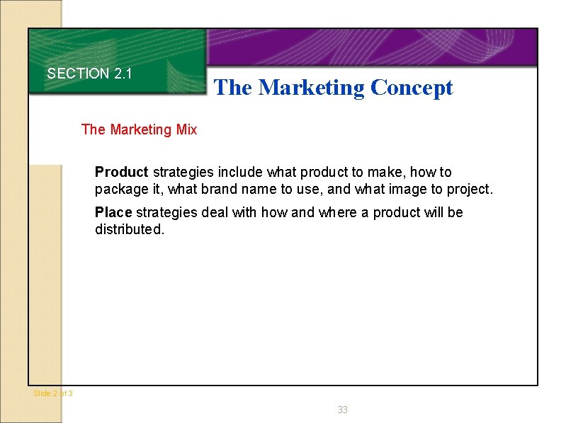 SECTION 2. 1 The Marketing Concept The Marketing Mix Product strategies include what product