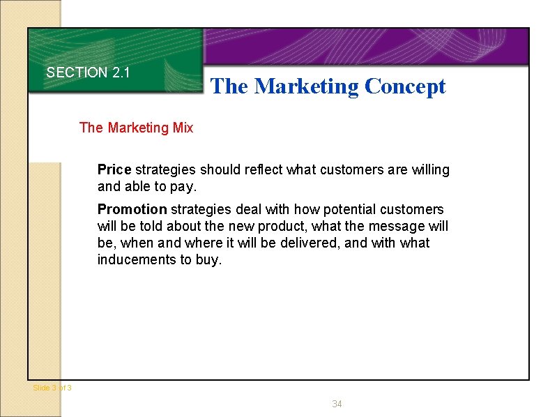 SECTION 2. 1 The Marketing Concept The Marketing Mix Price strategies should reflect what