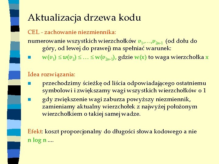 Aktualizacja drzewa kodu CEL - zachowanie niezmiennika: numerowanie wszystkich wierzchołków v 1, , v