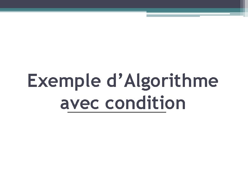 Exemple d’Algorithme avec condition 