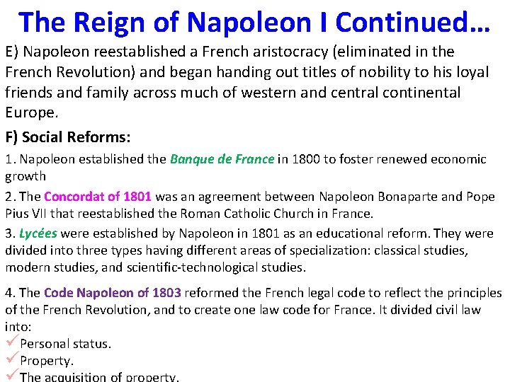 The Reign of Napoleon I Continued… E) Napoleon reestablished a French aristocracy (eliminated in The Reign of Napoleon I Continued… E) Napoleon reestablished a French aristocracy (eliminated in