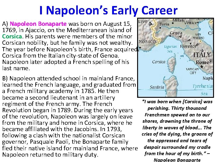 I Napoleon’s Early Career A) Napoleon Bonaparte was born on August 15, 1769, in I Napoleon’s Early Career A) Napoleon Bonaparte was born on August 15, 1769, in