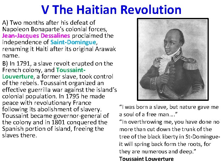 V The Haitian Revolution A) Two months after his defeat of Napoleon Bonaparte’s colonial V The Haitian Revolution A) Two months after his defeat of Napoleon Bonaparte’s colonial