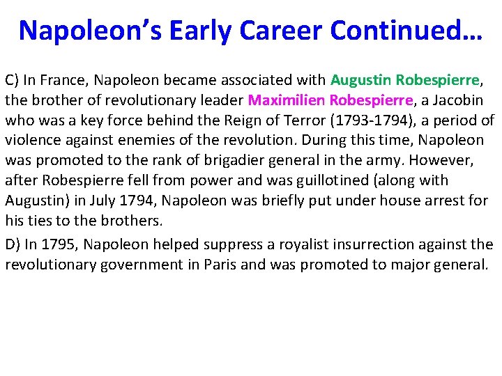 Napoleon’s Early Career Continued… C) In France, Napoleon became associated with Augustin Robespierre, the Napoleon’s Early Career Continued… C) In France, Napoleon became associated with Augustin Robespierre, the