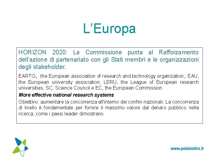 L’Europa HORIZON 2020: La Commissione punta al Rafforzamento dell’azione di partenariato con gli Stati