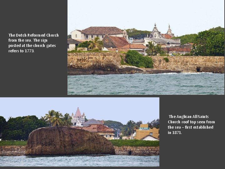 The Dutch Reformed Church from the sea. The sign posted at the church gates