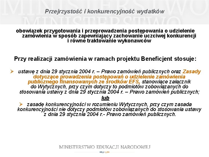 Przejrzystość i konkurencyjność wydatków obowiązek przygotowania i przeprowadzenia postępowania o udzielenie zamówienia w sposób