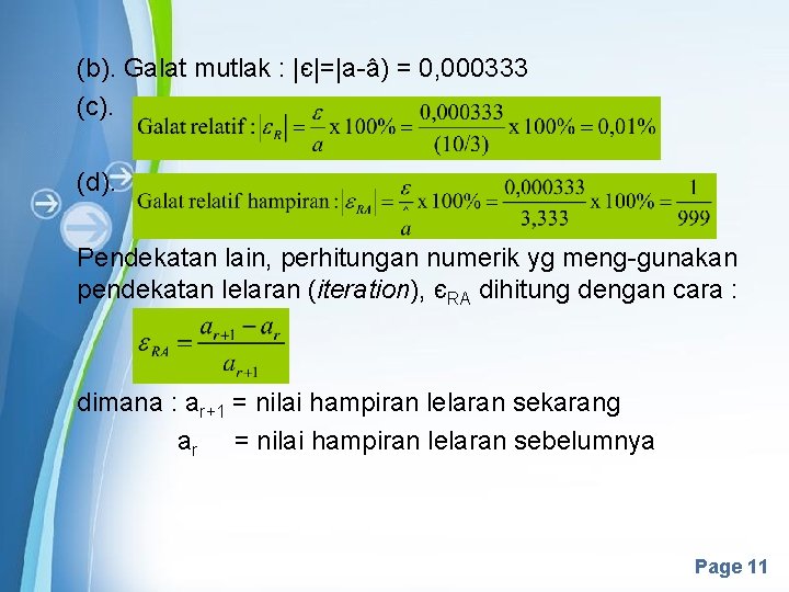 (b). Galat mutlak : |є|=|a-â) = 0, 000333 (c). (d). Pendekatan lain, perhitungan numerik