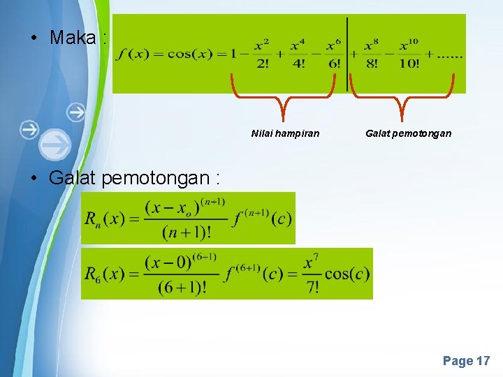  • Maka : Nilai hampiran Galat pemotongan • Galat pemotongan : Powerpoint Templates