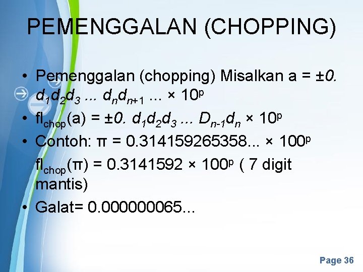 PEMENGGALAN (CHOPPING) • Pemenggalan (chopping) Misalkan a = ± 0. d 1 d 2