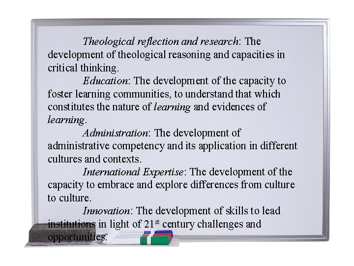 Theological reflection and research: The development of theological reasoning and capacities in critical thinking.