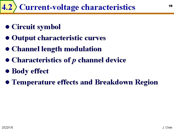 4. 2 Current-voltage characteristics 19 l Circuit symbol l Output characteristic curves l Channel