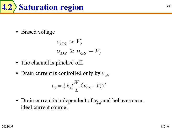 4. 2 Saturation region 25 • Biased voltage • The channel is pinched off.
