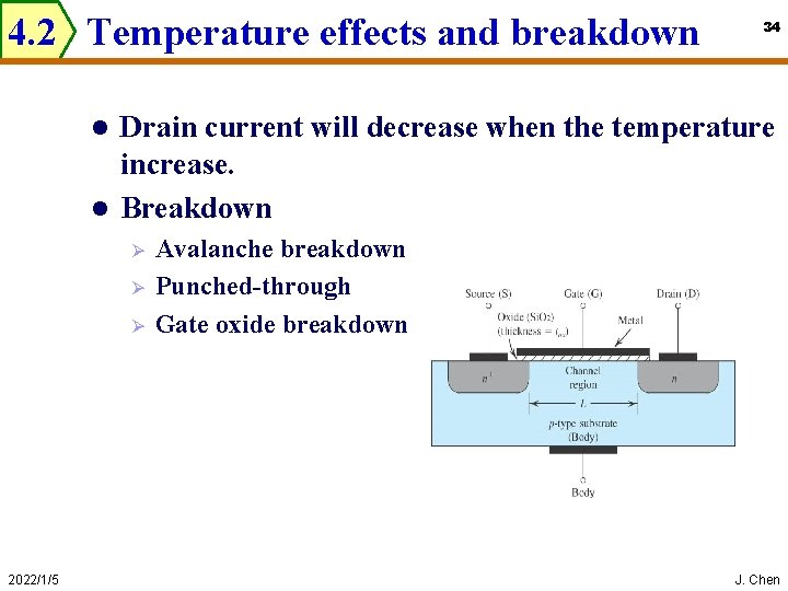 4. 2 Temperature effects and breakdown 34 Drain current will decrease when the temperature
