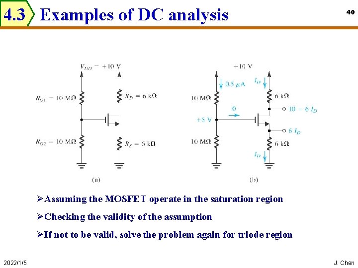 4. 3 Examples of DC analysis 40 ØAssuming the MOSFET operate in the saturation