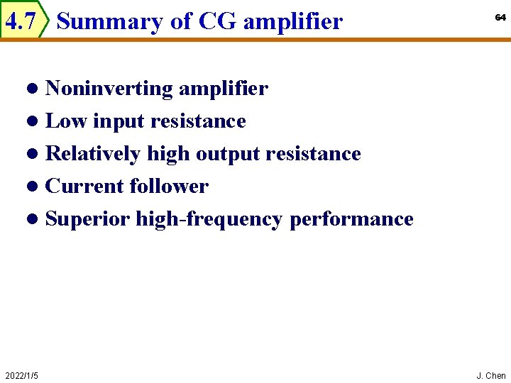 4. 7 Summary of CG amplifier 64 l Noninverting amplifier l Low input resistance