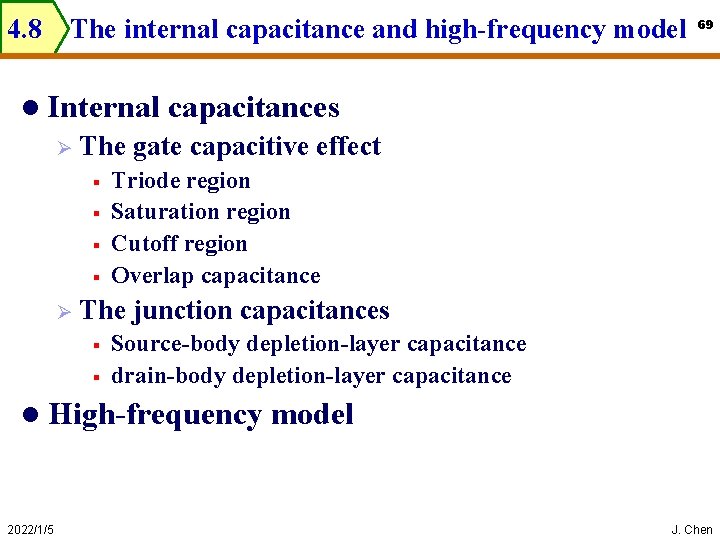 4. 8 The internal capacitance and high-frequency model l Internal Ø capacitances The gate
