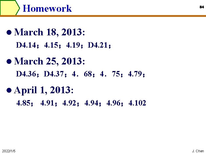 Homework 84 l March 18, 2013: D 4. 14； 4. 15； 4. 19；D 4.