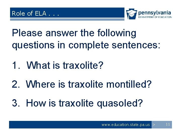 Role of ELA. . . Please answer the following questions in complete sentences: 1.