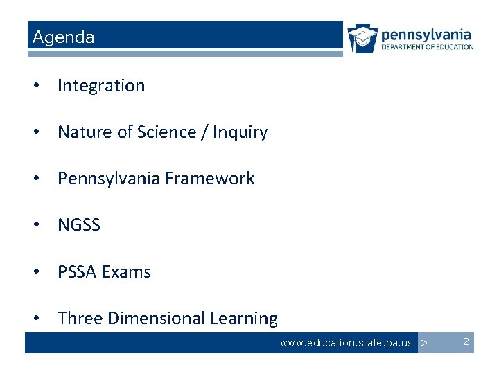 Agenda • Integration • Nature of Science / Inquiry • Pennsylvania Framework • NGSS