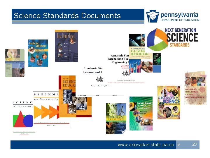 Science Standards Documents www. education. state. pa. us > 27 