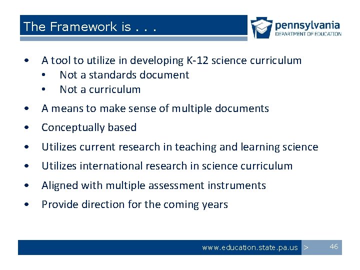 The Framework is. . . • A tool to utilize in developing K-12 science