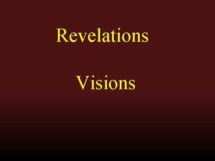 Revelations Visions 