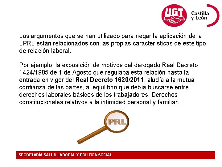 Los argumentos que se han utilizado para negar la aplicación de la LPRL están