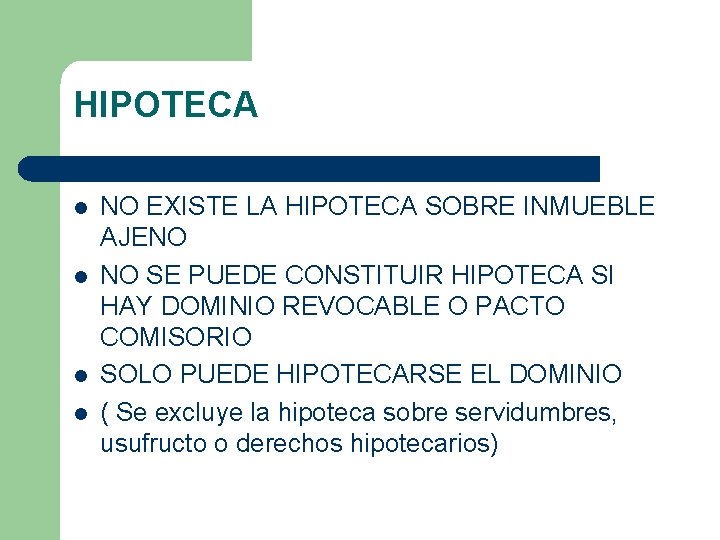 HIPOTECA l l NO EXISTE LA HIPOTECA SOBRE INMUEBLE AJENO NO SE PUEDE CONSTITUIR