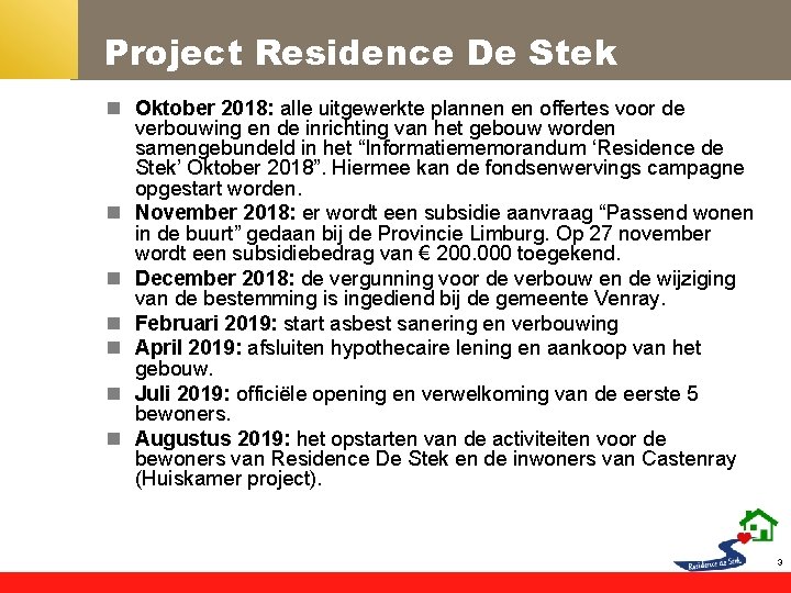 Project Residence De Stek n Oktober 2018: alle uitgewerkte plannen en offertes voor de