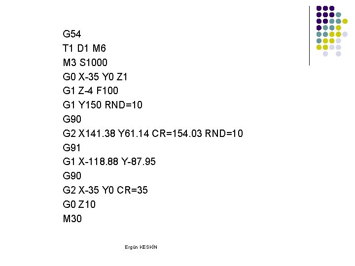 G 54 T 1 D 1 M 6 M 3 S 1000 G 0 G 54 T 1 D 1 M 6 M 3 S 1000 G 0