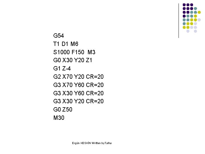 G 54 T 1 D 1 M 6 S 1000 F 150 M 3 G 54 T 1 D 1 M 6 S 1000 F 150 M 3