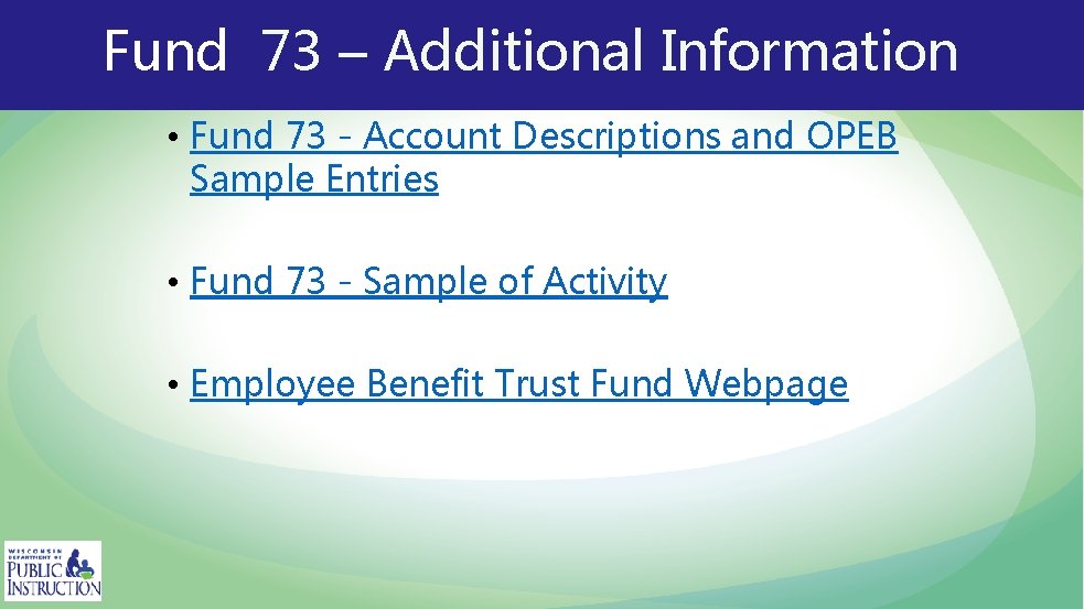 Fund 73 – Additional Information • Fund 73 - Account Descriptions and OPEB Sample