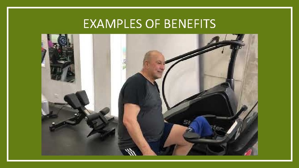 EXAMPLES OF BENEFITS 