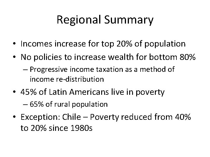 Regional Summary • Incomes increase for top 20% of population • No policies to